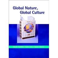Global Nature, Global Culture by Sarah Franklin, 9780761965992