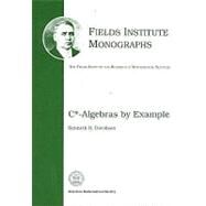C*-Algebras by Example by Davidson, Kenneth R., 9780821805992