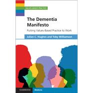 The Dementia Manifesto by Hughes, Julian C.; Williamson, Toby, 9781107535992