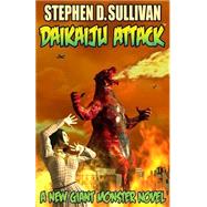 Daikaiju Attack by Sullivan, Stephen D., 9781502855992