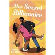 Her Secret Billionaire by Yahrah St. John, 9780369775993