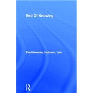 The End of Knowing by Newman, Fred; Holzman, Lois, 9780415135993