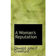 A Woman's Reputation by John F. Crawfurd, Oswald, 9780554665993