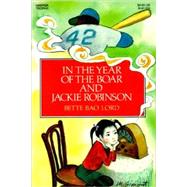 In the Year of the Boar and Jackie Robinson by Lord, Bette Bao, 9780808575993