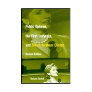 Public Opinion, the First Ladyship, and Hillary Rodham Clinton by Burrell,Barbara, 9780815335993
