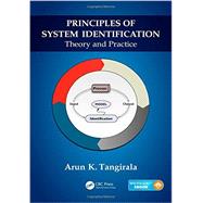 Principles of System Identification: Theory and Practice by Tangirala; Arun K., 9781439895993
