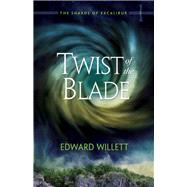 Twist of the Blade by Willett, Edward, 9781550505993