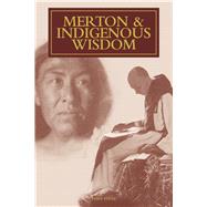 Merton & Indigenous Wisdom by Savastano, Peter, 9781891785993