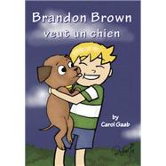 Brandon Brown veut un chien by Gaab, Carol, 9781935575993