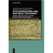 Schleiermacher und das Neue Testament by Andr Munzinger, Enno Edzard Popkes, Ralph Brucker, Dirk Schmid, 9783110745993