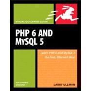 PHP 6 and MySQL 5 for Dynamic Web Sites Visual QuickPro Guide by Ullman, Larry, 9780321525994