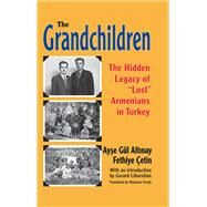 The Grandchildren: The Hidden Legacy of 'Lost' Armenians in Turkey by Altinay,Ayse Gul, 9781138515994