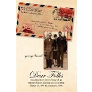 Dear Folks : Excerpts from letters home of an infantryman in training and in combat March 13, 1944 to January 6 1946 by KESSEL GEORGE, 9781425785994