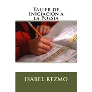 Taller de InIciacin a la Poesa by Rezmo, Isabel, 9781517165994