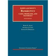 Baird and Jackson's Bankruptcy by Adler, Barry E.; Casey, Anthony J.; Morrison, Edward R., 9781599415994