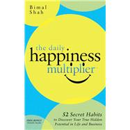 The Daily Happiness Multiplier by Shah, Bimal, 9781630475994