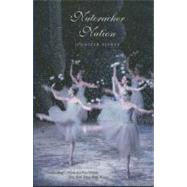 Nutcracker Nation : How an Old World Ballet Became a Christmas Tradition in the New World by Jennifer Fisher, 9780300105995