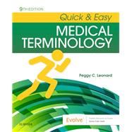 Quick & Easy Medical Terminology by Leonard, Peggy C., 9780323595995