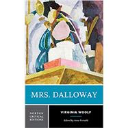 Mrs. Dalloway (Norton Critical Editions) by Woolf, Virginia (Author), Fernald, Anne (Editor), 9780393655995