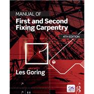 Manual of First and Second Fixing Carpentry, 4th ed by Goring; Les, 9781138295995