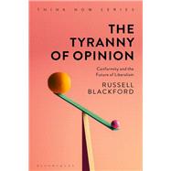 The Tyranny of Opinion by Blackford, Russell, 9781350055995