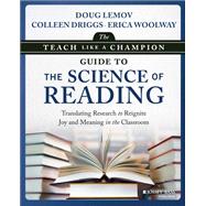 The Teach Like a Champion Guide to the Science of Reading by Doug Lemov; Colleen Driggs; Erica Woolway, 9781394305995