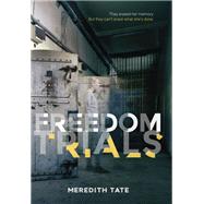 Freedom Trials by Tate, Meredith, 9781624145995
