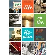 Life on the Hyphen by Firmat, Gustavo Perez, 9780292735996