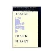 Desire Poems by Bidart, Frank, 9780374525996