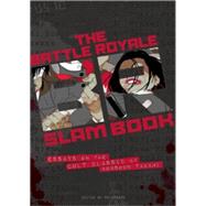 Battle Royale Slam Book Essays on the Cult Classic by Koushun Takami by ., Haikasoru, 9781421565996