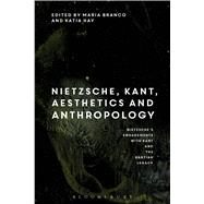 Nietzsche and Kant on Aesthetics and Anthropology by Branco, Maria, 9781474275996