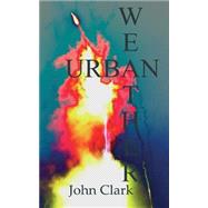 Urban Weather by Clark, John, 9781523225996