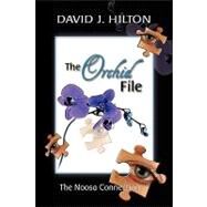 The Orchid File by Hilton, David, 9781606935996