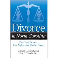 Divorce in North Carolina by Trosch, Eric C; Trosch, William C, 9781940495996