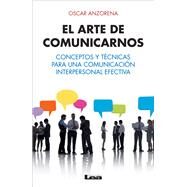 El arte de comunicarnos by Anzorena, Oscar, 9789876345996