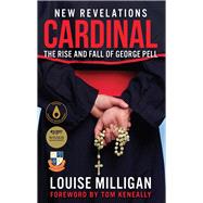 Cardinal The Rise and Fall of George Pell by Milligan, Louise, 9780522875997