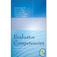 Evaluator Competencies Standards for the Practice of Evaluation in Organizations by Russ-Eft, Darlene F.; Bober, Marcie J.; de la Teja, Ileana; Foxon, Marguerite; Koszalka, Tiffany A., 9780787995997
