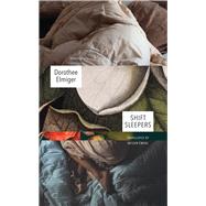 Shift Sleepers by Elmiger, Dorothee; Ewing, Megan, 9780857425997