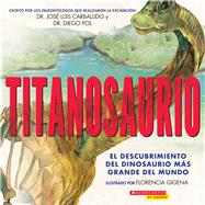 Titanosaur by Pol, Diego; Carballido, Jose Luis; Gigena, Florencia, 9781338565997