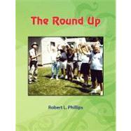 The Round Up by Phillips, Robert L., 9781436335997