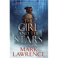 The Girl and the Stars by Lawrence, Mark, 9781984805997