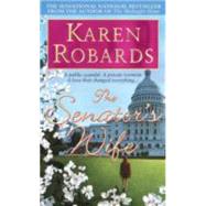 The Senator's Wife A Novel by ROBARDS, KAREN, 9780440215998