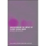 Understanding the Impact of Clergy Sexual Abuse: Betrayal and Recovery by McMackin; Robert A., 9780789035998