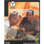 Techtv's Upgrading Your PC by Soper, Mark Edward; Norton, Patrick, 9780789725998