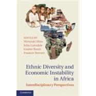 Ethnic Diversity and Economic Instability in Africa by Hino, Hiroyuki; Lonsdale, John; Ranis, Gustav; Stewart, Frances, 9781107025998