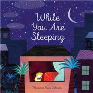 While You Are Sleeping by Johnson, Mariana Ruiz, 9781452165998