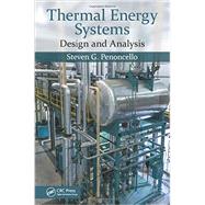 Thermal Energy Systems: Design and Analysis by Penoncello; Steven G., 9781482245998