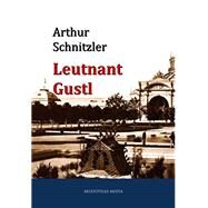 Leutnant Gustl by Schnitzler, Arthur, 9781499555998