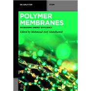 Polymer Membranes by Mahmoud Atef Abdulhamid, 9783110795998