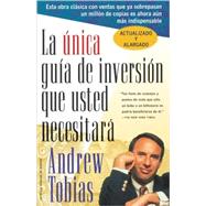 Unica Guia de Inversion Que Usted Necesitara : Spanish Edition by Tobias, Andrew P., 9780156005999